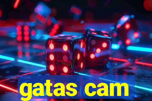 gatas cam